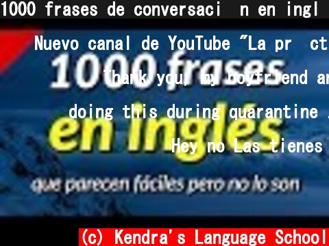 1000 frases de conversaci�n en ingl�s que parecen f�ciles pero no lo son  (c) Kendra's Language School