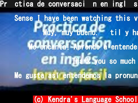 Pr�ctica de conversaci�n en ingl�s lenta y f�cil - Aprende ingl�s b�sico  (c) Kendra's Language School