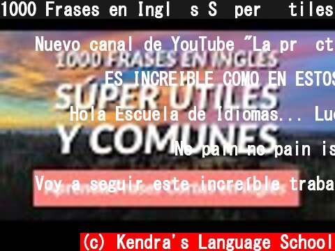 1000 Frases en Ingl�s S�per �tiles y Comunes - Aprenda Frases Cortas en Ingl�s  (c) Kendra's Language School