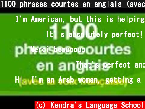 1100 phrases courtes en anglais (avec la voix fran�aise)  (c) Kendra's Language School