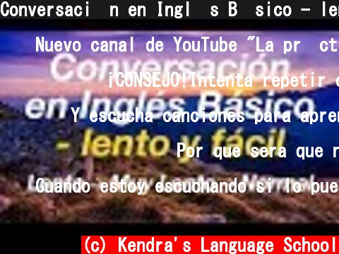 Conversaci�n en Ingl�s B�sico - lento y f�cil (Aprende Ingl�s)  (c) Kendra's Language School