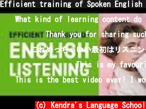 Efficient training of Spoken English listening  (c) Kendra's Language School
