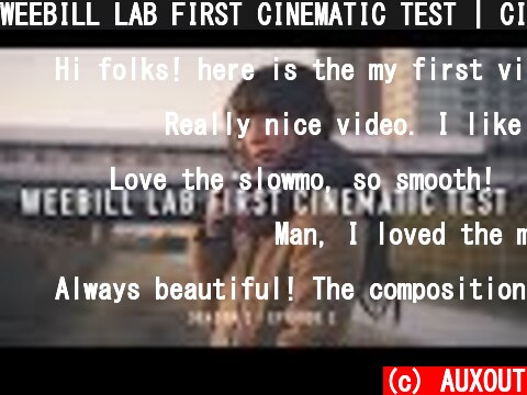 WEEBILL LAB FIRST CINEMATIC TEST | CINEMATIC VLOG  (c) AUXOUT