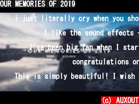 OUR MEMORIES OF 2019  (c) AUXOUT