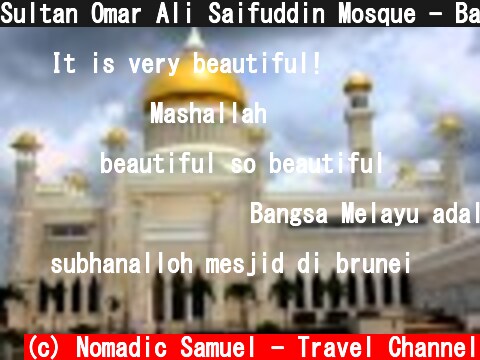Sultan Omar Ali Saifuddin Mosque - Bandar Seri Begawan, Brunei  (c) Nomadic Samuel - Travel Channel