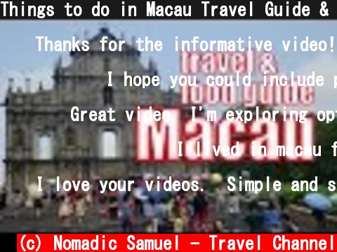 Things to do in Macau Travel Guide & Macanese Street Food  (c) Nomadic Samuel - Travel Channel