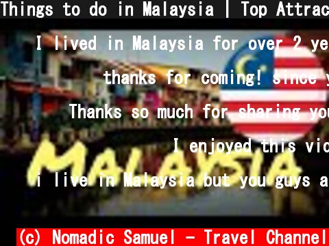 Things to do in Malaysia | Top Attractions Travel Guide  (c) Nomadic Samuel - Travel Channel