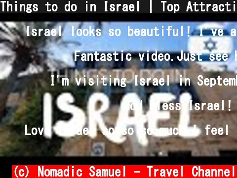 Things to do in Israel | Top Attractions Travel Guide  (c) Nomadic Samuel - Travel Channel