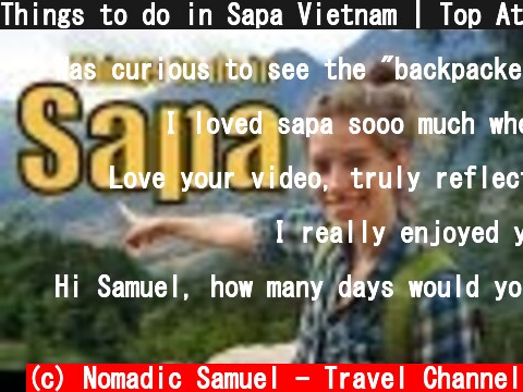 Things to do in Sapa Vietnam | Top Attractions Travel Guide  (c) Nomadic Samuel - Travel Channel