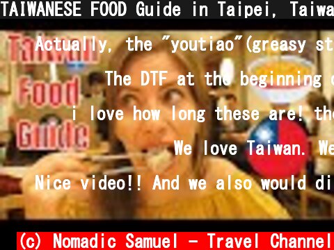 TAIWANESE FOOD Guide in Taipei, Taiwan Compilation (臺灣菜)  (c) Nomadic Samuel - Travel Channel