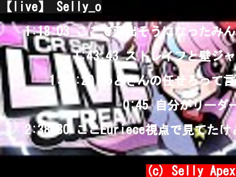【live】 Selly_o  (c) Selly Apex