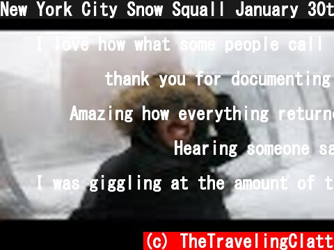 New York City Snow Squall January 30th 2019 (CRAZY WINTER STORM)  (c) TheTravelingClatt