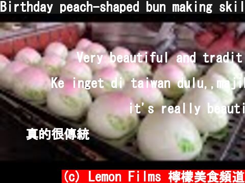 Birthday peach-shaped bun making skills / 壽桃製作 - Taiwanese Traditional Food  (c) Lemon Films 檸檬美食頻道