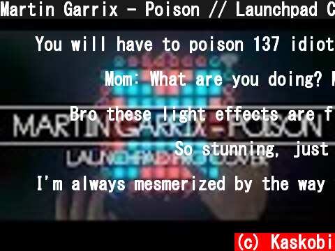 Martin Garrix - Poison // Launchpad Cover  (c) Kaskobi