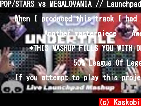 POP/STARS vs MEGALOVANIA // Launchpad Mashup  (c) Kaskobi