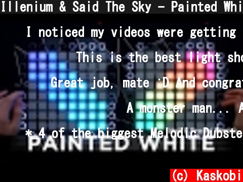 Illenium & Said The Sky - Painted White (Au5 & Fractal Remix) // Launchpad Cover  (c) Kaskobi