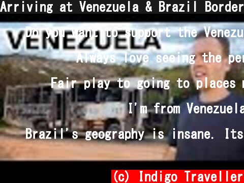 Arriving at Venezuela & Brazil Border (overwhelming situation)  (c) Indigo Traveller