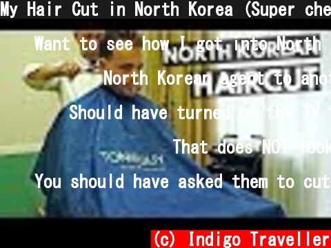My Hair Cut in North Korea (Super cheap)  (c) Indigo Traveller