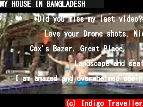 MY HOUSE IN BANGLADESH 🇧🇩  (c) Indigo Traveller