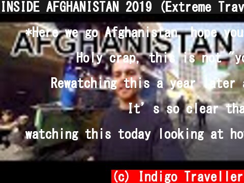 INSIDE AFGHANISTAN 2019 (Extreme Travel Afghanistan)  (c) Indigo Traveller