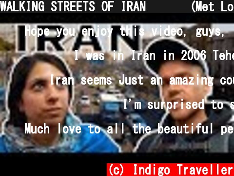 WALKING STREETS OF IRAN  🇮🇷 (Met Local Girl)  (c) Indigo Traveller