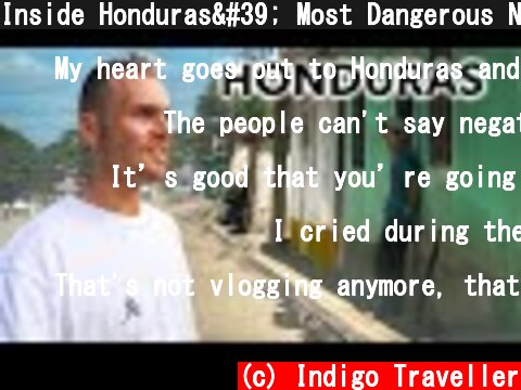 Inside Honduras' Most Dangerous Neighborhood (harsh reality)  (c) Indigo Traveller