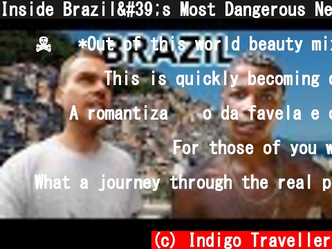 Inside Brazil's Most Dangerous Neighborhood (Extreme Slum)  (c) Indigo Traveller