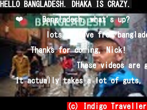 HELLO BANGLADESH. DHAKA IS CRAZY.  (c) Indigo Traveller