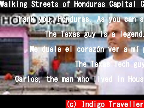 Walking Streets of Honduras Capital City (extremely dangerous)  (c) Indigo Traveller