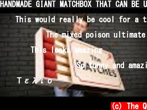 HANDMADE GIANT MATCHBOX THAT CAN BE USED  (c) The Q
