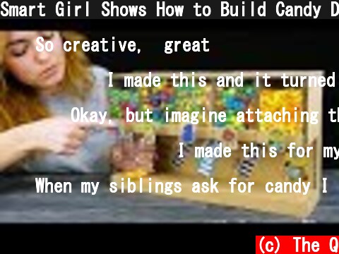 Smart Girl Shows How to Build Candy Dispenser  (c) The Q