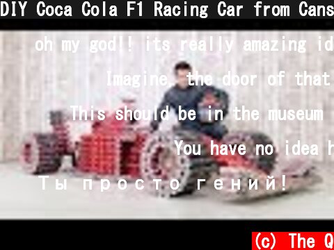 DIY Coca Cola F1 Racing Car from Cans  (c) The Q