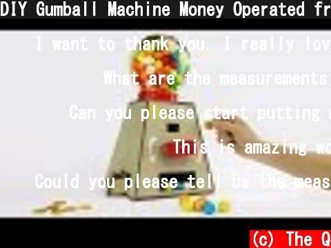 DIY Gumball Machine Money Operated from Cardboard at Home  (c) The Q