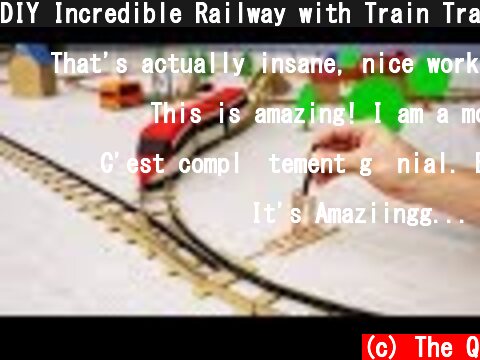 DIY Incredible Railway with Train Track Changes  (c) The Q