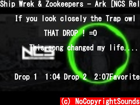 Ship Wrek & Zookeepers - Ark [NCS Release]  (c) NoCopyrightSounds