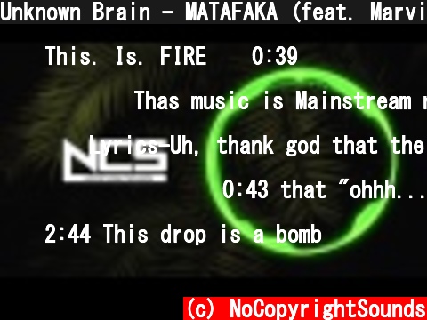 Unknown Brain - MATAFAKA (feat. Marvin Divine) [NCS Release]  (c) NoCopyrightSounds