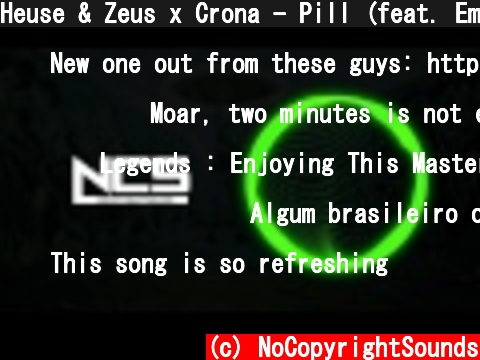 Heuse & Zeus x Crona - Pill (feat. Emma Sameth) [NCS Release]  (c) NoCopyrightSounds
