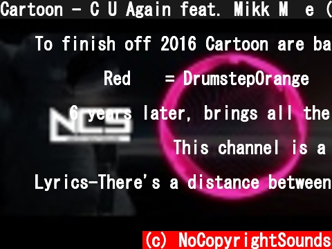 Cartoon - C U Again feat. Mikk M�e (Cartoon vs Futuristik VIP) [NCS Release]  (c) NoCopyrightSounds