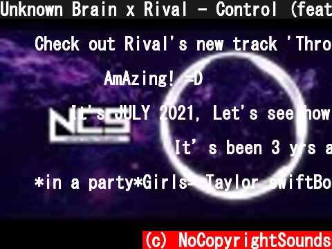 Unknown Brain x Rival - Control (feat. Jex) [NCS Release]  (c) NoCopyrightSounds