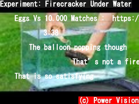Experiment: Firecracker Under Water  (c) Power Vision