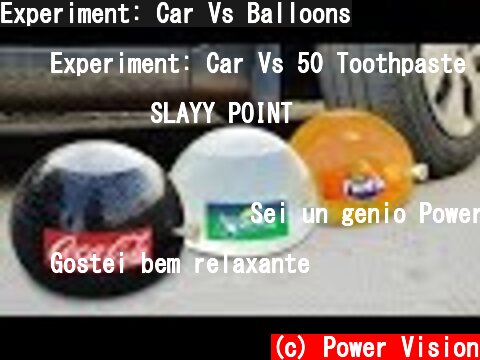 Experiment: Car Vs Balloons  (c) Power Vision