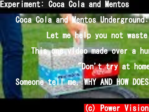 Experiment: Coca Cola and Mentos  (c) Power Vision
