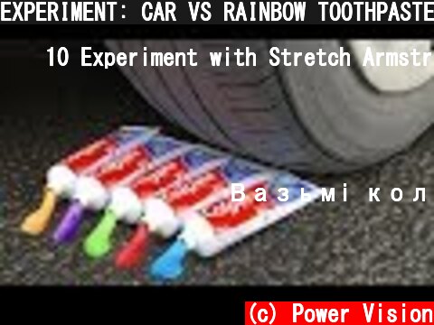 EXPERIMENT: CAR VS RAINBOW TOOTHPASTE  (c) Power Vision
