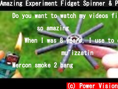 Amazing Experiment Fidget Spinner & Petard  (c) Power Vision