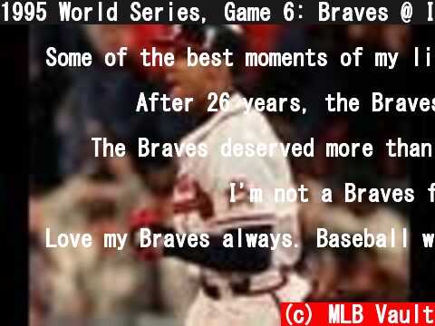 1995 World Series, Game 6: Braves @ Indians  (c) MLB Vault