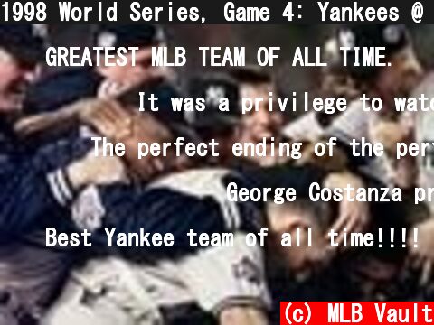 1998 World Series, Game 4: Yankees @ Padres  (c) MLB Vault