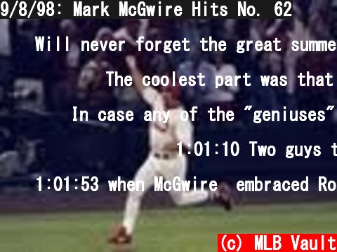 9/8/98: Mark McGwire Hits No. 62  (c) MLB Vault