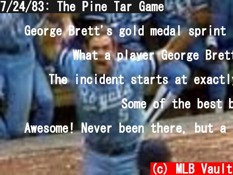 7/24/83: The Pine Tar Game  (c) MLB Vault