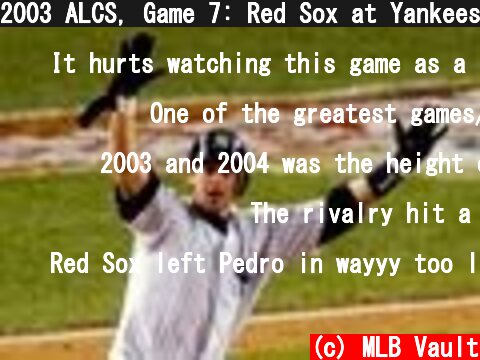 2003 ALCS, Game 7: Red Sox at Yankees  (c) MLB Vault