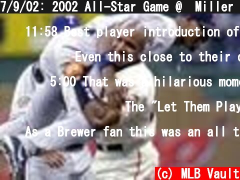 7/9/02: 2002 All-Star Game @  Miller Park, Milwaukee  (c) MLB Vault